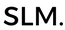 SLM